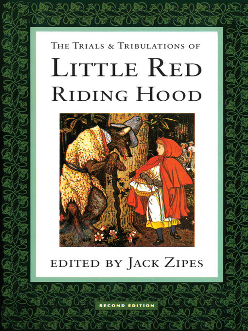 Title details for The Trials and Tribulations of Little Red Riding Hood by Jack Zipes - Available